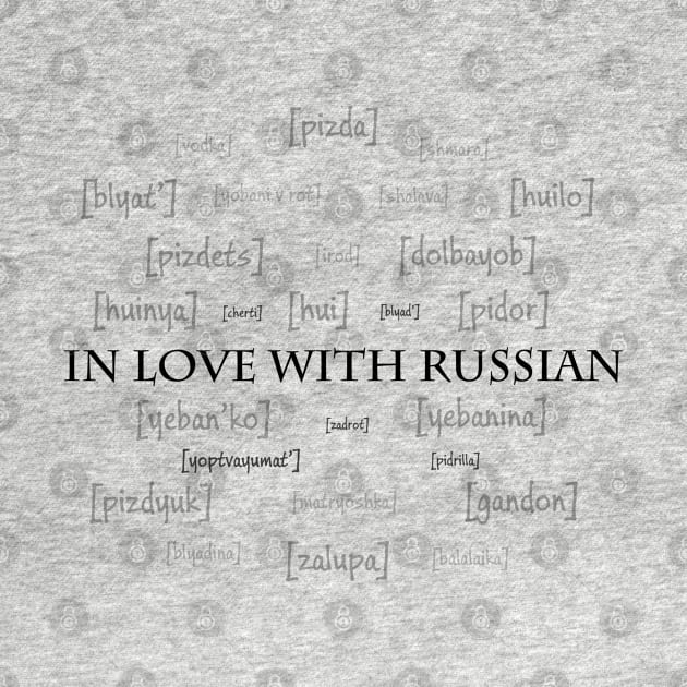 In love with Russian(for white clothes) by ArtOneHound